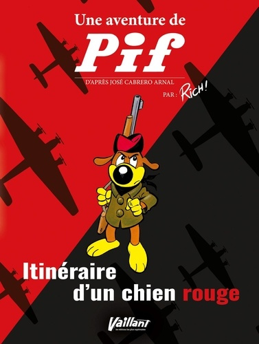 Une aventure de Pif. Itinéraire d'un chien rouge