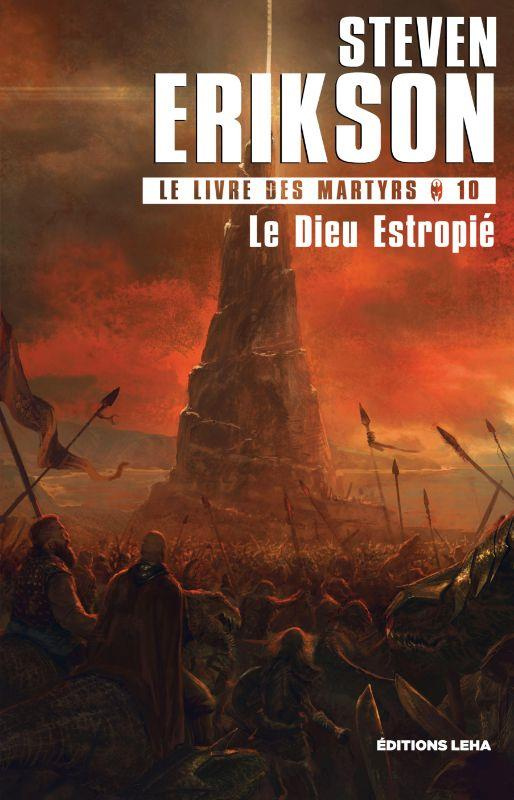 Le Livre des Martyrs Tome 10 : Le Dieu Estropié