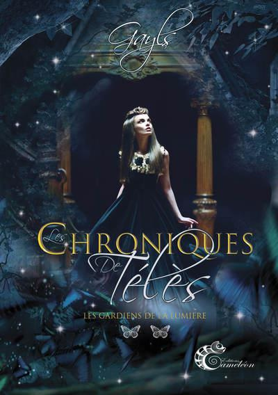 Les chroniques de Télès Tome 2 : Les gardiens de la lumière