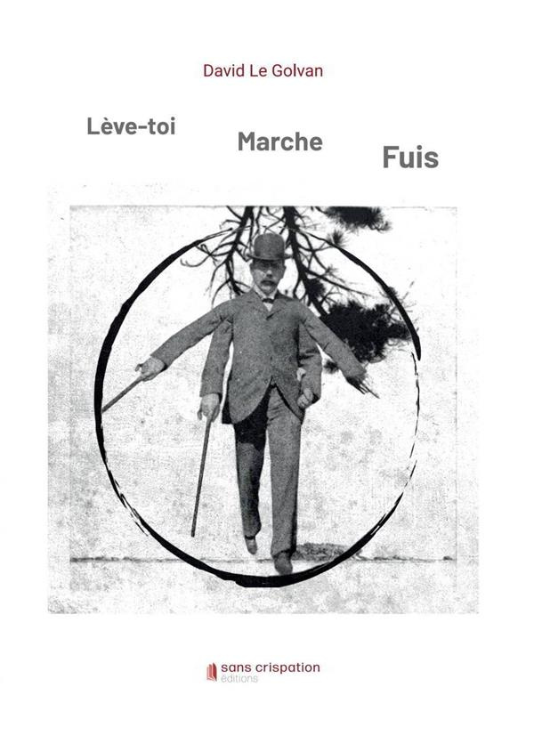 Lève-toi, marche, fuis