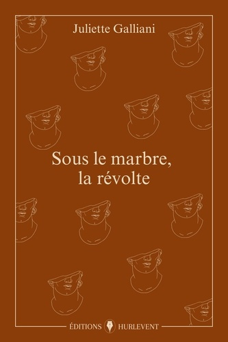 Sous le marbre, la révolte
