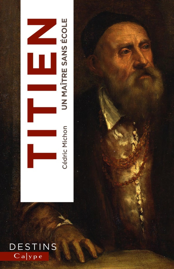 Titien. Peindre la saveur du monde