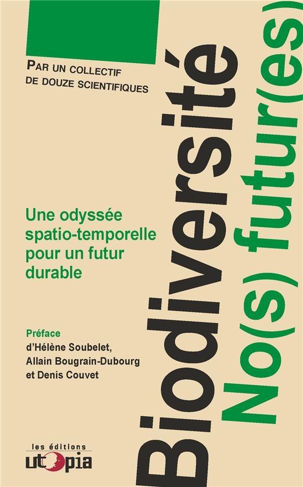 Biodiversité : no(s) futur(es). Une odyssée spatio-temporelle pour un futur durable
