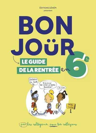 Bonjoür. Le guide de la rentrée en 6e