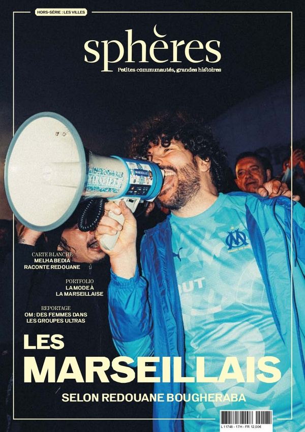 Sphères Hors-série : Les Marseillais