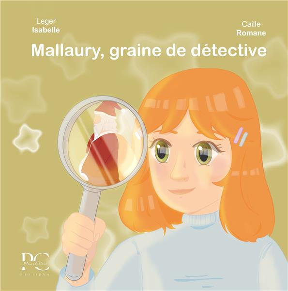 Mallaury, graine de détective [ADAPTE AUX DYS