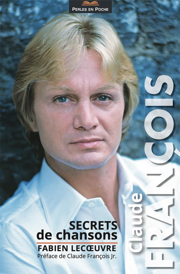 Claude François - Secrets de chansons