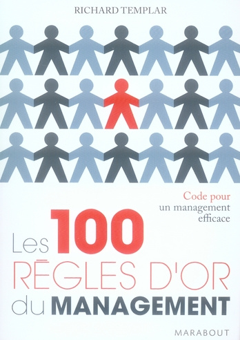 Les 100 règles d'or du management / Code pour un management efficace