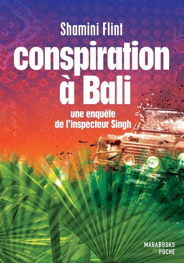 Conspiration à Bali / Une enquête de l'inspecteur Singh