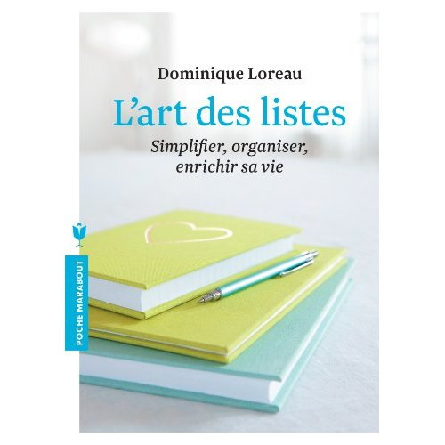 L'art des listes. Simplifier, organiser, enrichir sa vie