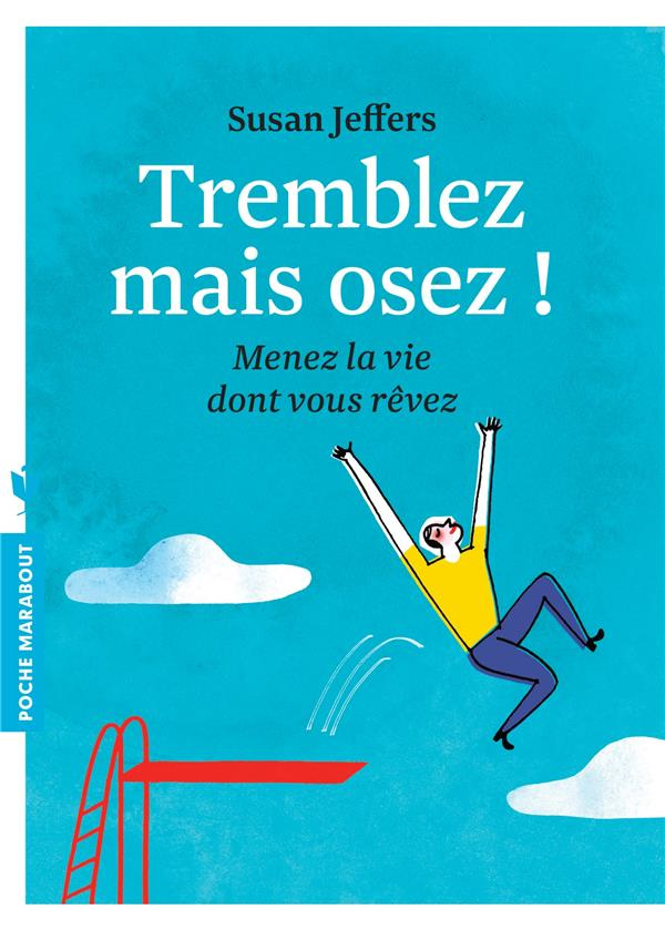Tremblez mais osez !