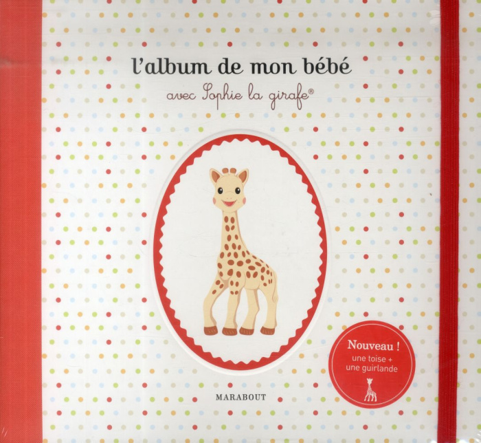 L'album de mon bébé avec Sophie la Girafe