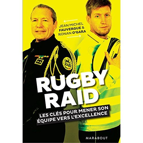 Rugby/Raid. Les clés pour mener une équipe à l'excellence