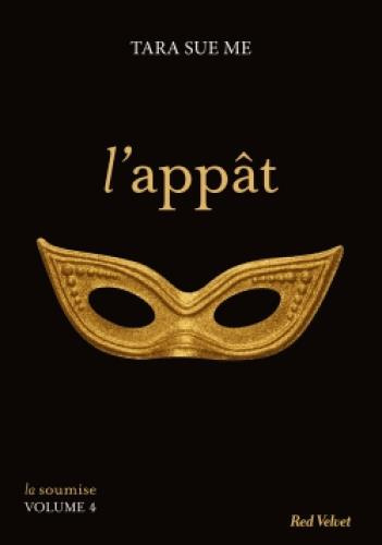 La soumise Tome 4 : L'appât