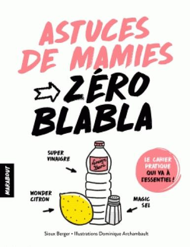 Astuces de mamies. Economes & efficaces !