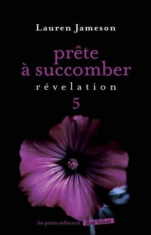Prête à succomber/5/Révélation