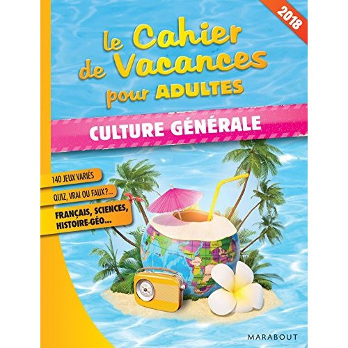 Le cahier de vacances pour adultes 2018 culture générale