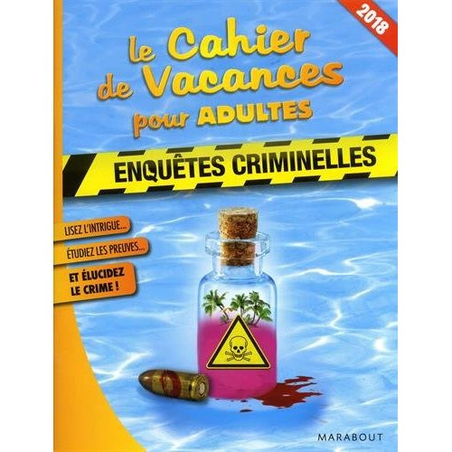 Le cahier de vacances pour adultes 2018 enquêtes criminelles
