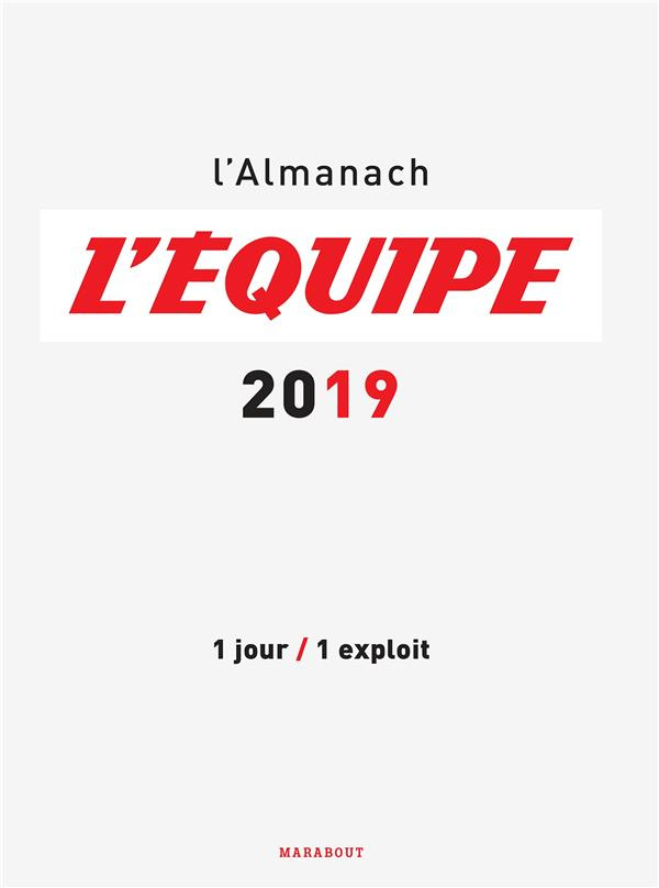 L'almanach de l'Equipe. 1 jour/1 exploit, Edition 2019