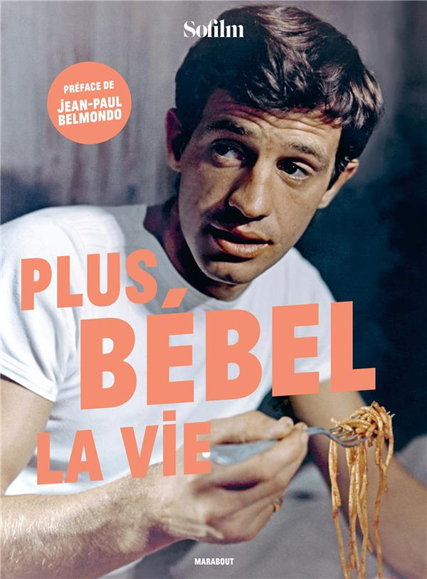 Plus Bébel la vie