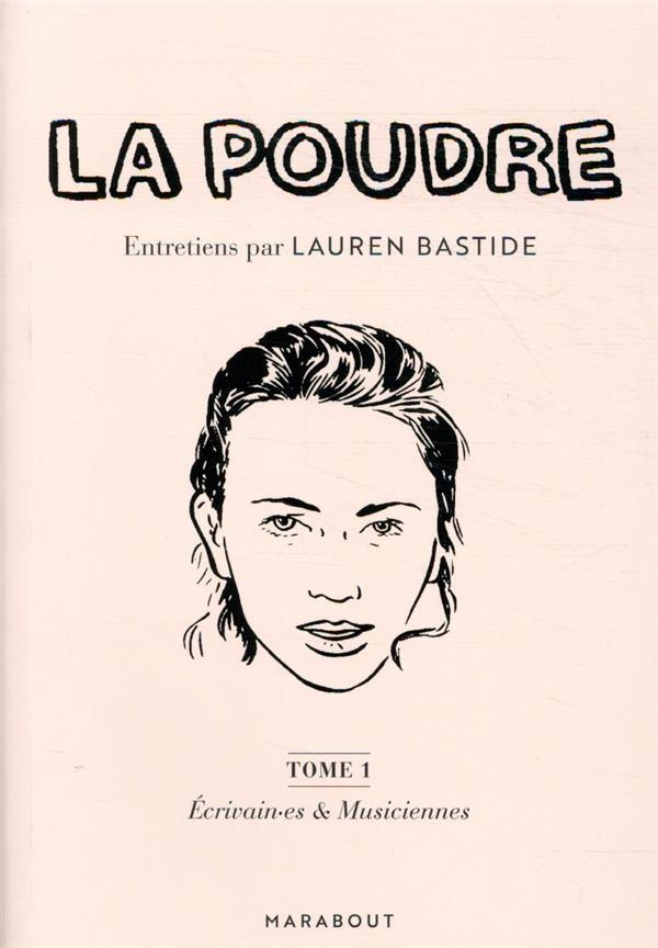 La Poudre. Tome 1, Ecrivain-es & Musiciennes