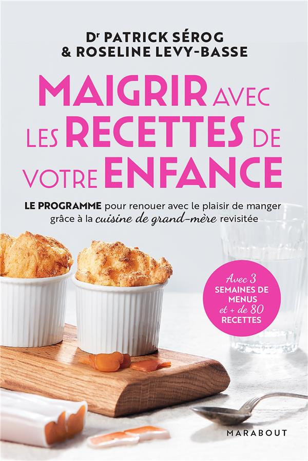 Maigrir avec les recettes de notre enfance