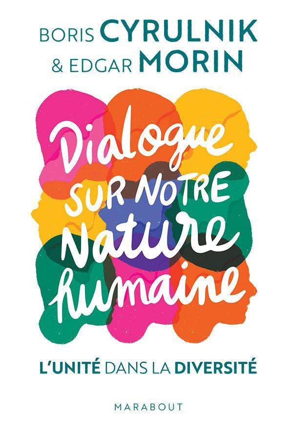 Dialogue sur notre nature humaine. L'unité dans la diversité