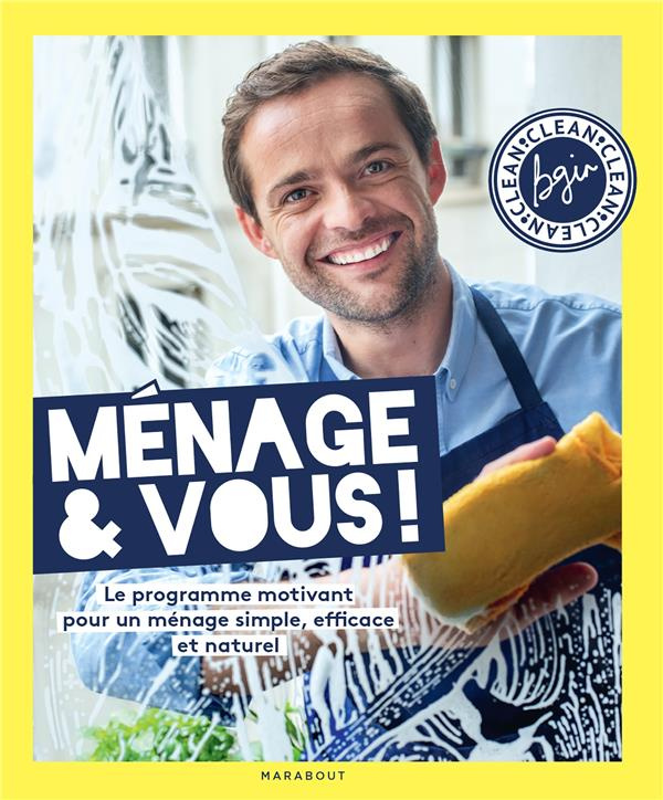 Ménage & Vous ! Le programme motivant pour un ménage simple, efficace et naturel