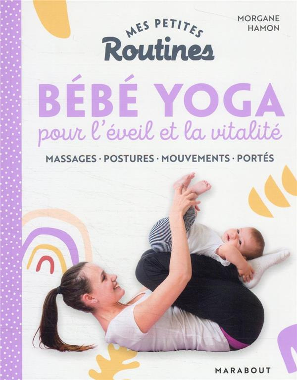 Bébé yoga pour l'éveil et la vitalité