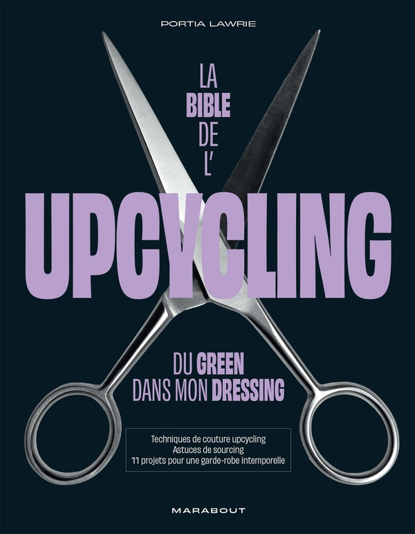 La bible de l'upcycling. Du green dans mon dressing