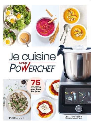 Je cuisine avec Powerchef. 75 recettes pour tous les jours