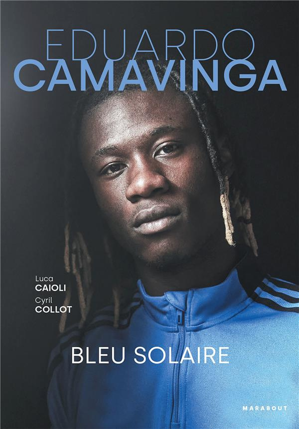 Eduardo Camavinga. Bleu solaire