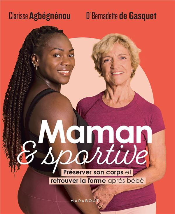 Maman et sportive. Préserver son corps et retrouver la forme après bébé