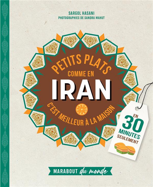 Petits plats comme en Iran. C'est meilleur à la maison