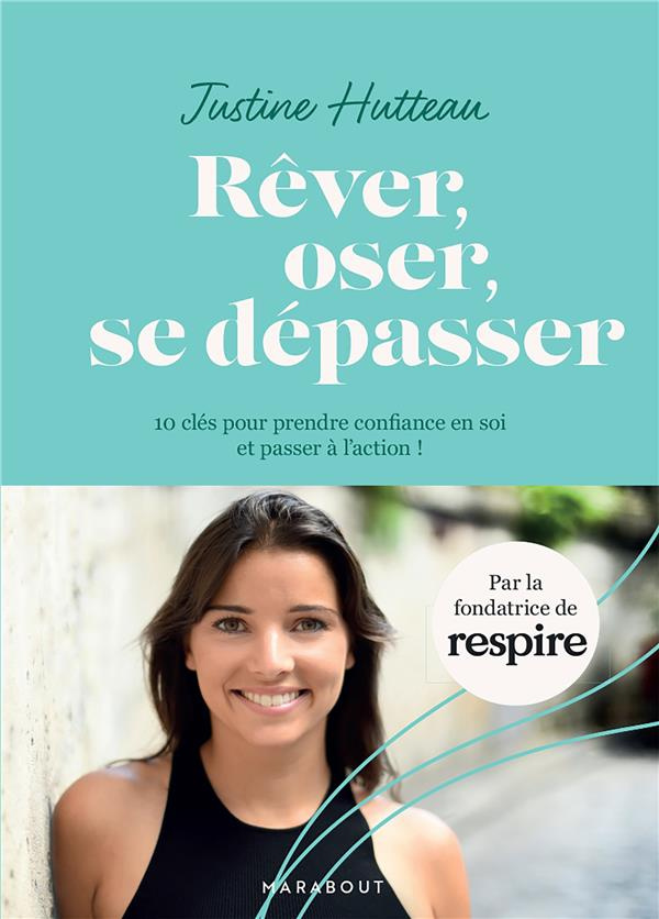 Rêver, Oser, Se dépasser