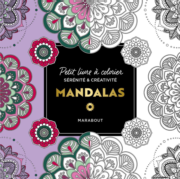 Mandalas. Petit livre à colorier sérénité et créativité