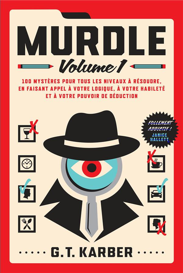 Murdle. Volume 1, 100 mystères pour tous les niveaux à résoudre