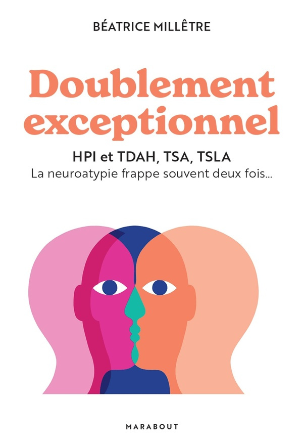 Doublement exceptionnel. HPI et TDAH, TSA, TSLA - La neuroatypie frappe souvent deux fois...