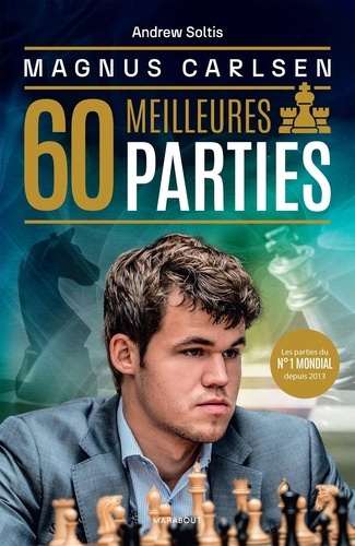 Magnus Carlsen. 60 meilleures parties