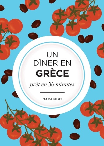 Un dîner en Grèce prêt en 30 minutes