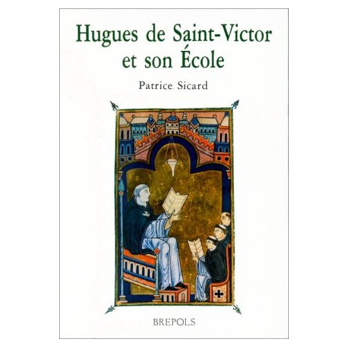 Hugues de Saint-Victor et son école