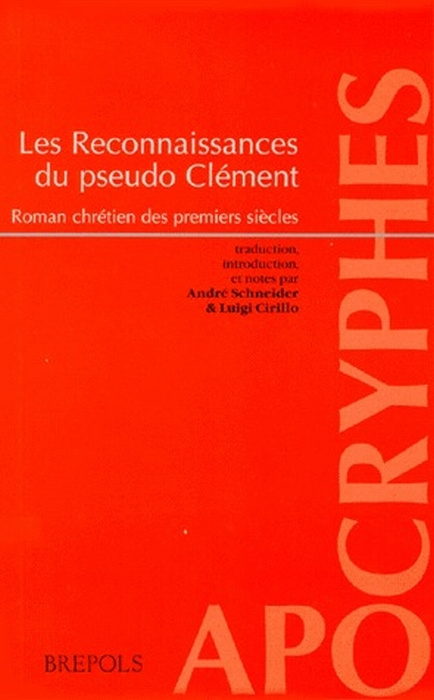 LES RECONNAISSANCES DU PSEUDO CLEMENT. Roman chrétien des premiers siècles
