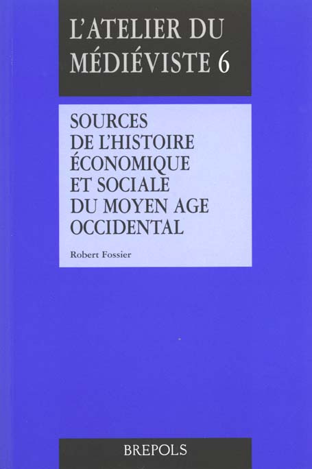 Sources de l'histoire économique et sociale du Moyen Age occidental