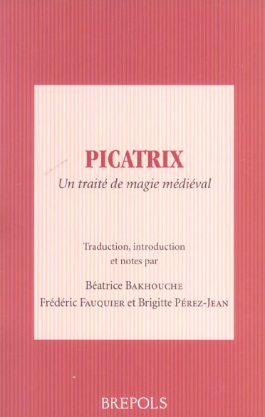 Picatrix. Un traité de magie médiéval