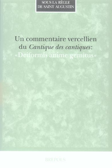 Un commentaire vercellien du Cantique des cantiques : "Deiformis anime gemitus"