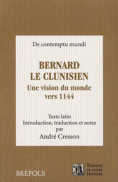 Bernard le clunisien. Une vision du monde vers 1144