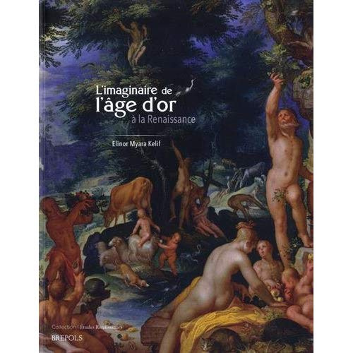L'imaginaire de l'âge d'or à la Renaissance