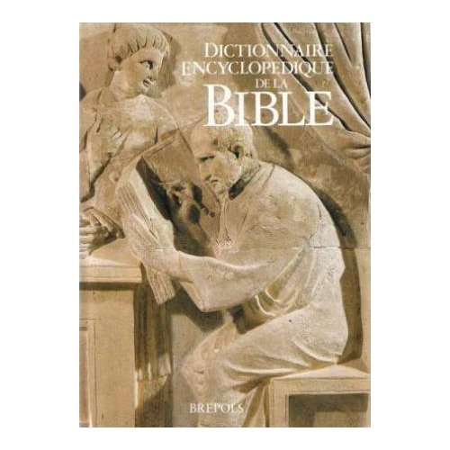 DICTIONNAIRE ENCYCLOPEDIQUE DE LA BIBLE