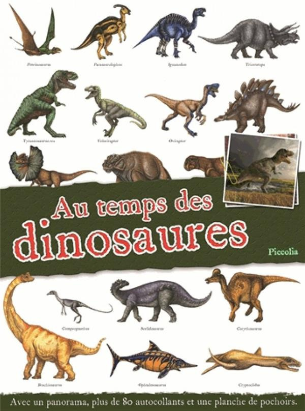 Au temps des dinosaures. Avec un panorama, plus de 80 autocollants et une planche de pochoirs