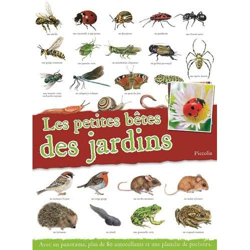 Le petites bêtes des jardins. Avec un panorama, plus de 80 autocollants et une planche de pochoirs
